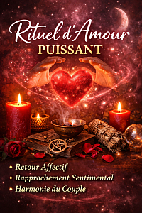 Rituel Puissant Pour Que Mon Homme M’aime : Attirer l’Amour avec Énergie et Intention